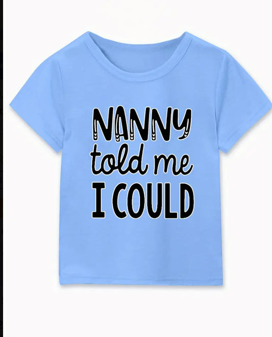 Nanny told me T-shirt