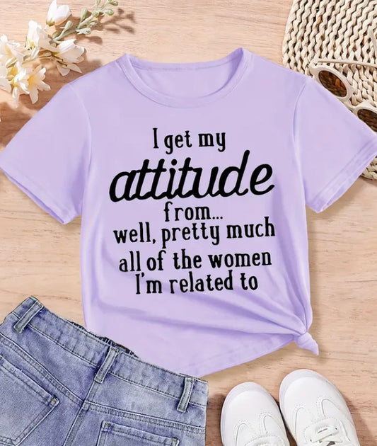Get my attitude from T-shirt