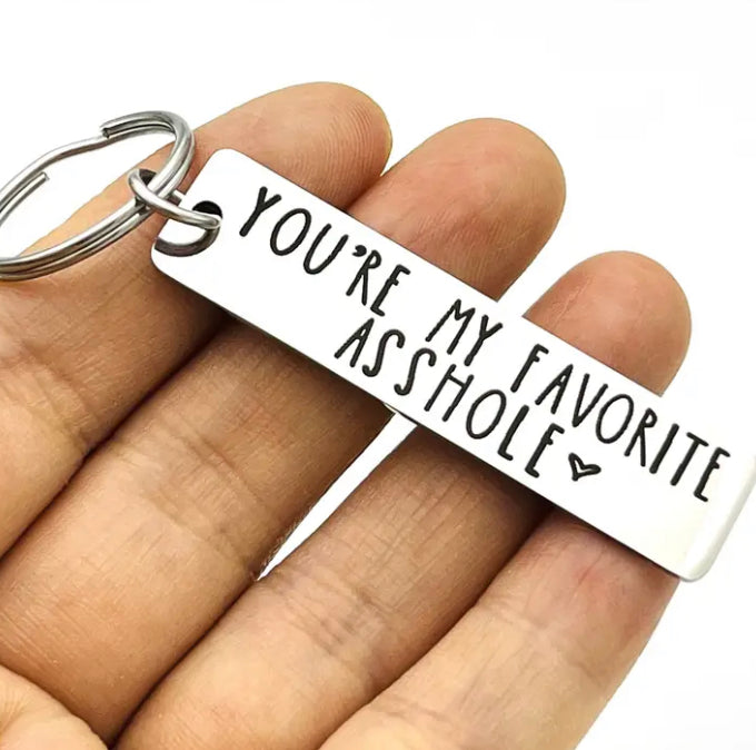 Your my favourite a**hole keychain