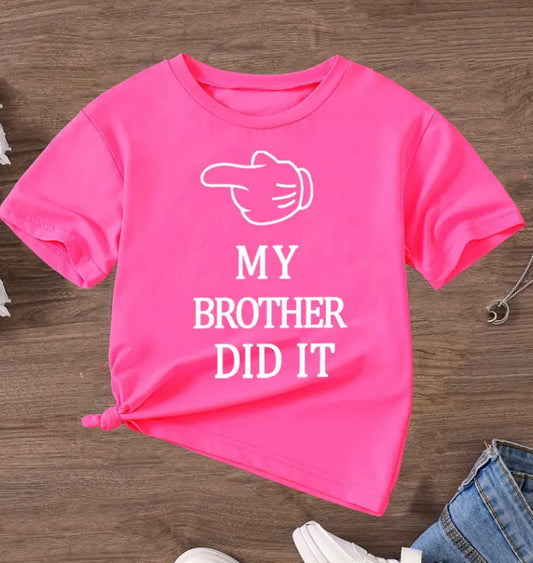 My brother did it T-shirt